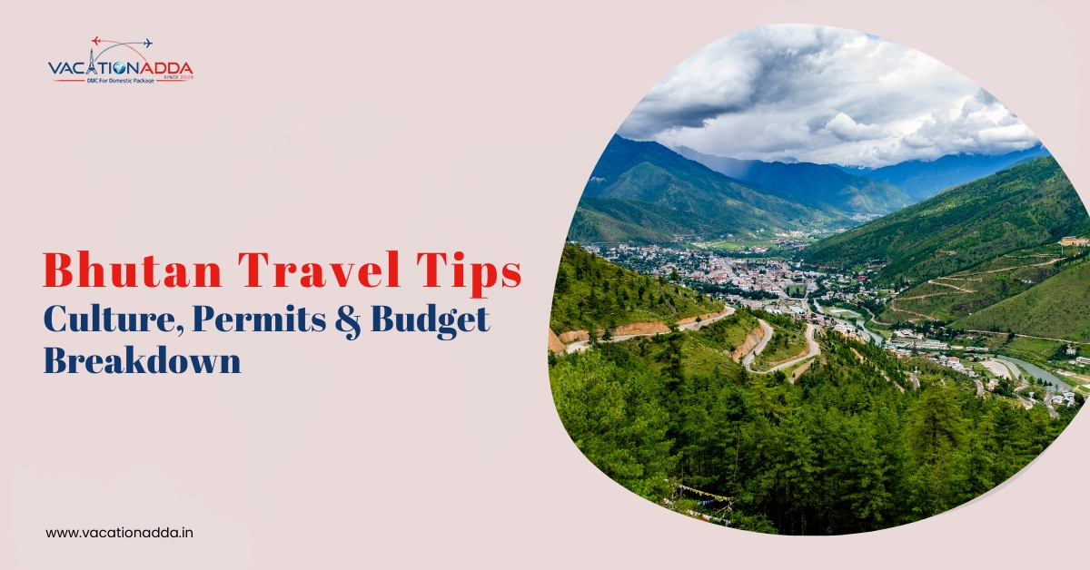 Bhutan Travel Tips: Culture, Permits & Budget Breakdown